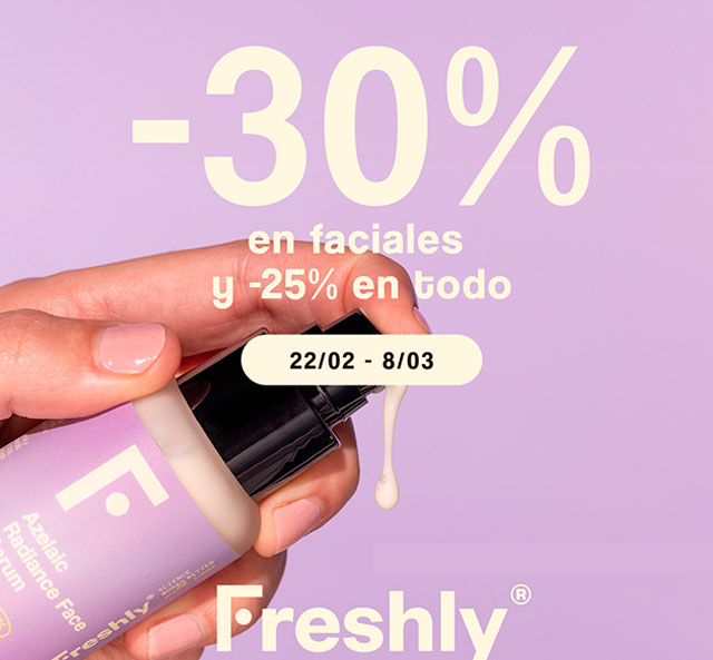 Freshly Cosmetics (-30% en faciales y -25% en todo)