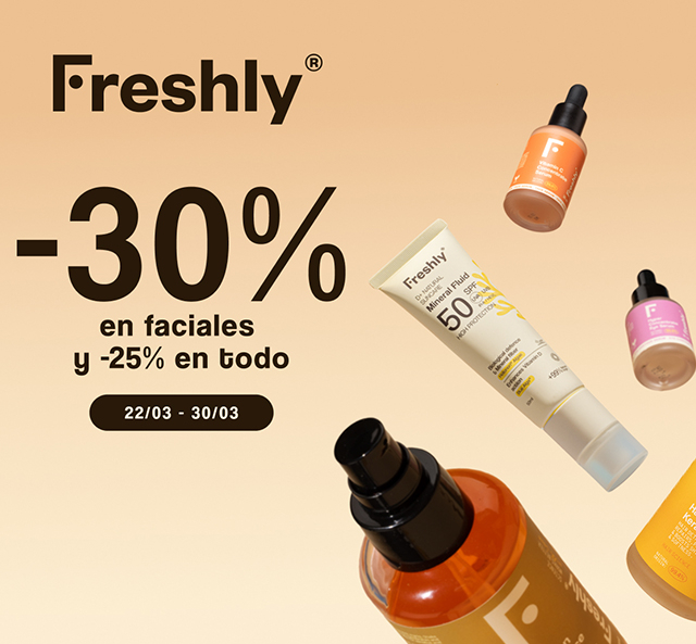Freshly -30% Faciales, -25% en todo
