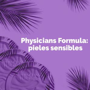 Physicians Formula, ¡fórmulas de lo más naturales!